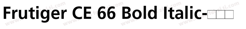 Frutiger CE 66 Bold Italic字体转换